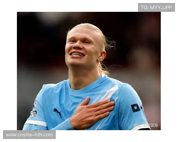 曼城被曝对哈兰德搭档凯恩组合进行长期储备研究 曼城被曝对哈兰德搭档凯恩组合进行长期储备研究